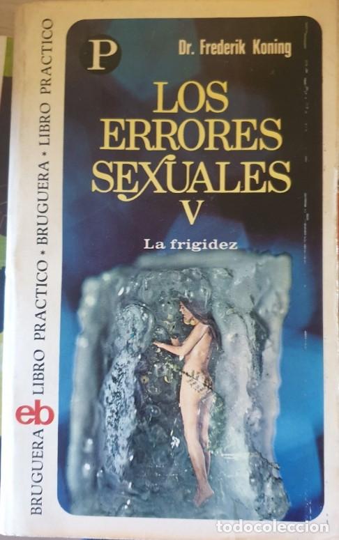 Libri di seconda mano: LOS ERRORES SEXUALES V. LA FRIGIDEZ. - KONING, Dr. Freferik.