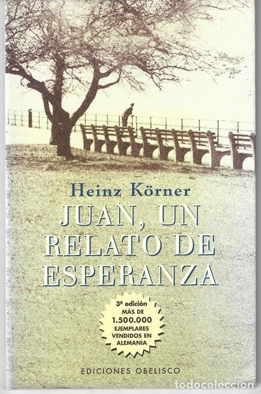 Livres d'occasion: JUAN, UN RELATO DE ESPERANZA HEINZ K&Ouml;RNER
