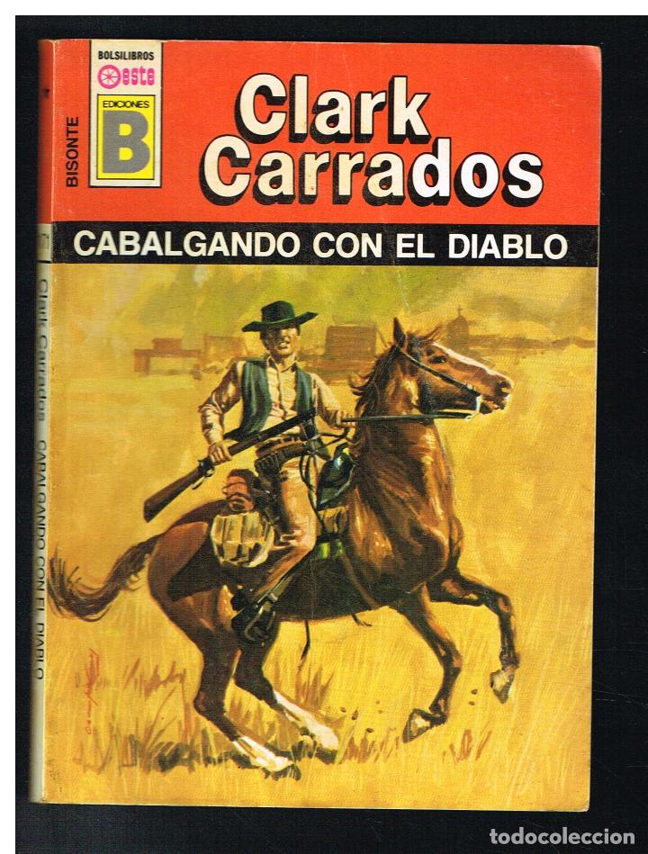 Libros de segunda mano: BISONTE ROJA 171 - CABALGANDO CON EL DIABLO - CLARK CARRADOS - EDICIONES B - Foto 1