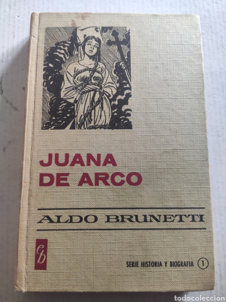 Libros de segunda mano: JUANA DE ARCO. ALDO BRUNETTI - Foto 1