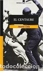 Libros de segunda mano: El Centaure - Jaume Cela - Foto 1