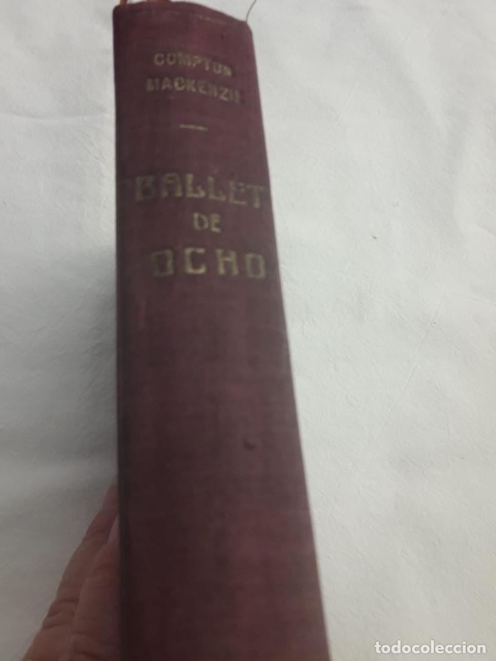 Libros de segunda mano: BALLET DE OCHO. COMPTON MACKENZIE - Foto 1