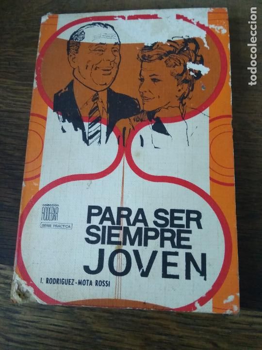 Second hand books: Para ser siempre joven, I. Rodr&iacute;guez-Mota Rossi. L.809-2491