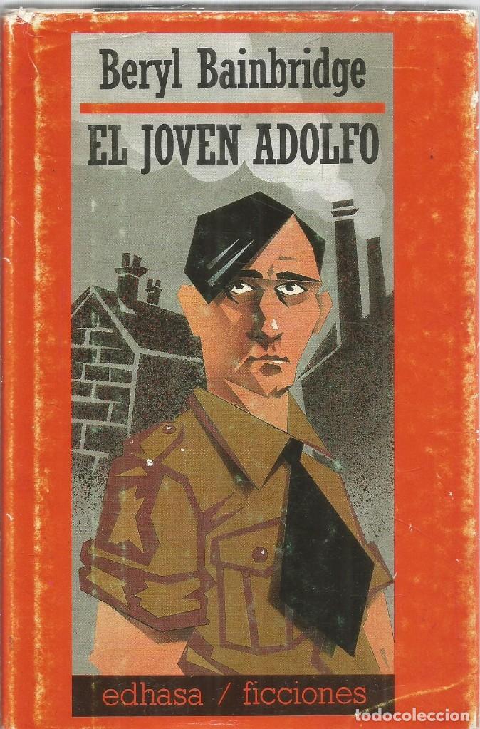 Libros de segunda mano: BERYL BAINBRIDGE. EL JOVEN ADOLFO. EDHASA - Foto 1