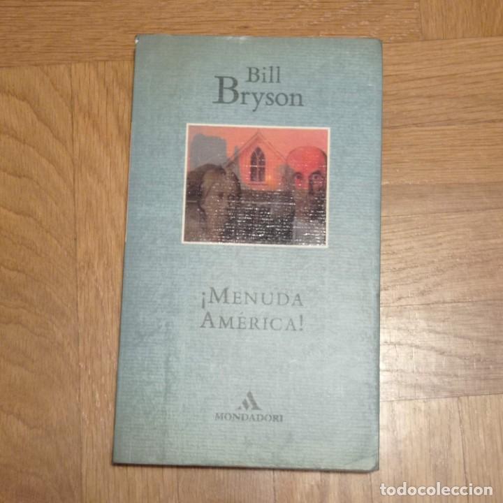 Libros de segunda mano: Menuda Am&eacute;rica. Bill Bryson. - Foto 1