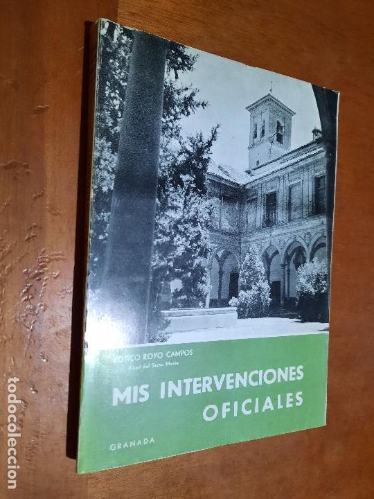 Libros de segunda mano: MIS INTERVENCIONES OFICIALES. ZOTICO ROYO CAMPOS. Buen estado caj. 116