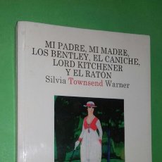 Libros de segunda mano: SILVIA TOWNSEND: MI PADRE, MI MADRE, LOS BENTLEY, EL CANICHE,...ED. LUMEN, 1997 PRIMERA (1ª) ED.. Lote 331944313