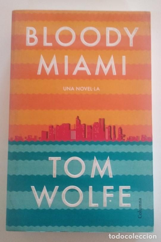 Libros de segunda mano: Bloody Miami Tom Wolfe - Foto 1