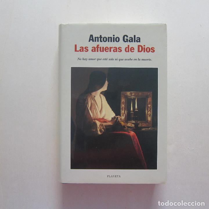 Libros de segunda mano: LAS AFUERAS DE DIOS - ANTONIO GALA (PLANETA) - Foto 1