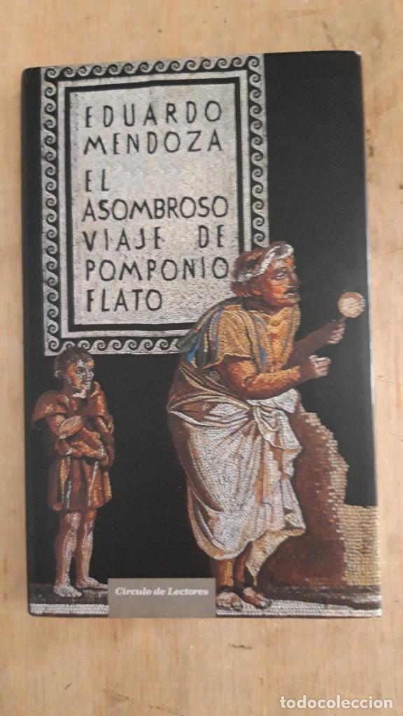 Libros de segunda mano: 1 NOVELA DE ** EL ASOMBROSO VIAJE DE POMPONIO FLATO ** EDUARDO MENDOZA .2008 . C. LECTORES.