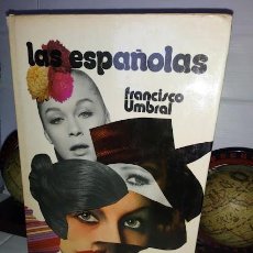 Libros de segunda mano: LAS ESPAÑOLAS - FRANCISCO UMBRAL - ESPEJO DE ESPAÑA EDITORIAL PLANETA 1974. Lote 332231358