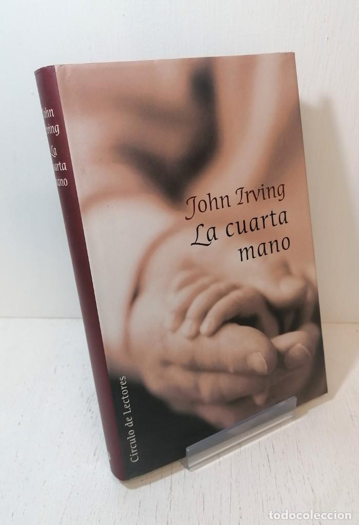 Libros de segunda mano: Libro: &rdquo;La cuarta mano&rdquo; de John Irving edit. circulo de lectores - Foto 1