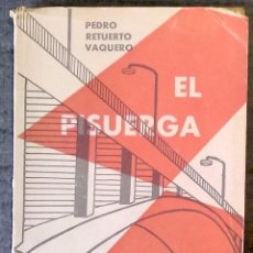 Libros de segunda mano: EL PISUERGA. INTRODUCCIÓN A LAS CANGREJADAS VALLISOLETANAS - PEDRO RETUERTO VAQUERO