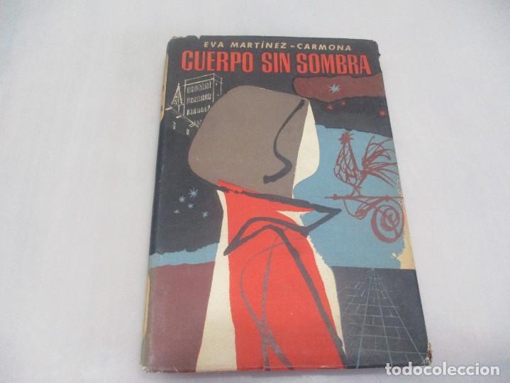 Gebrauchte B&uuml;cher: EVA MART&Iacute;NEZ-CARMONA Cuerpo sin sombra W12466