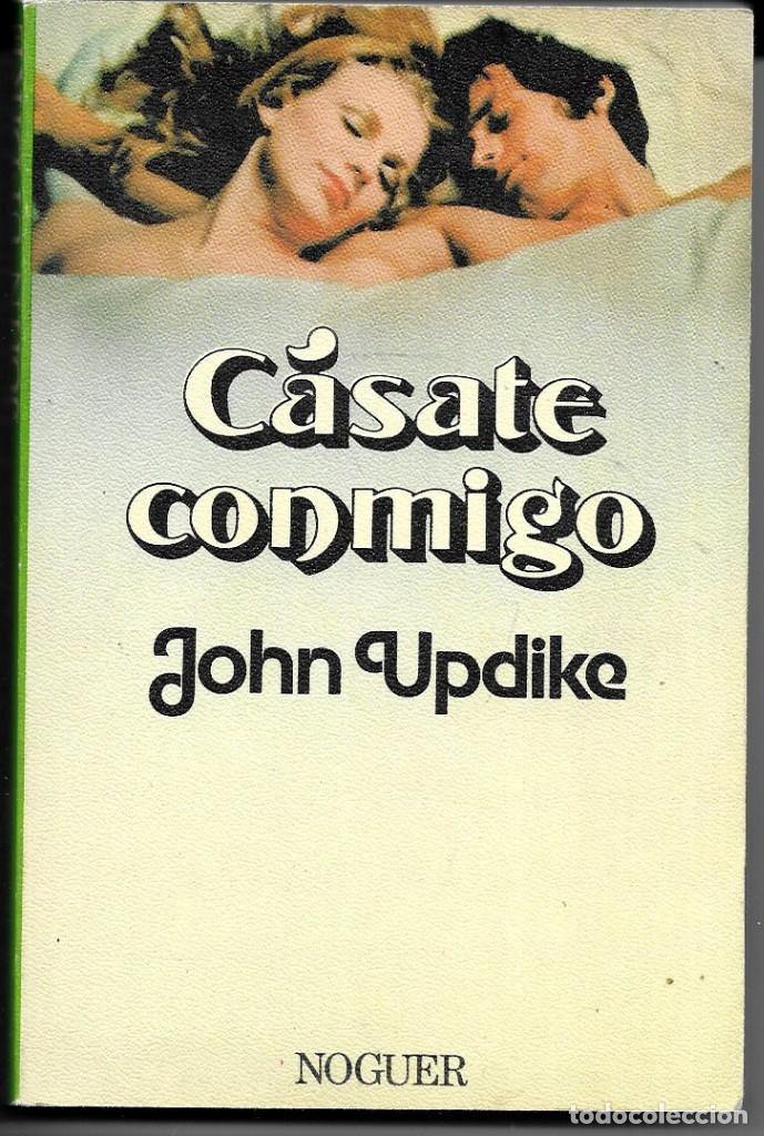 Libros de segunda mano: John Updike . C&aacute;sate conmigo - Foto 1
