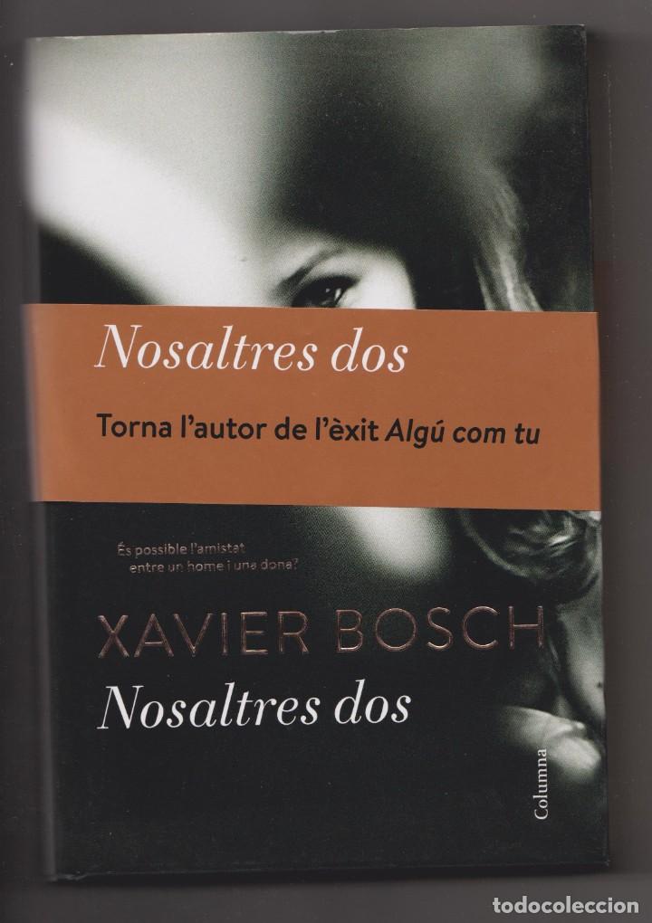 Libros de segunda mano: NOSALTRES DOS - XAVIER BOSCH - Foto 1