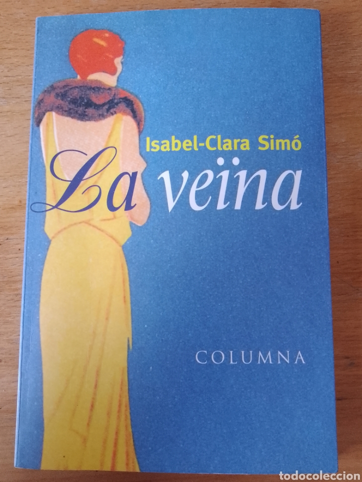Libros de segunda mano: LA VE&Iuml;NA - ISABEL CLARA SIM&Oacute; - Foto 1