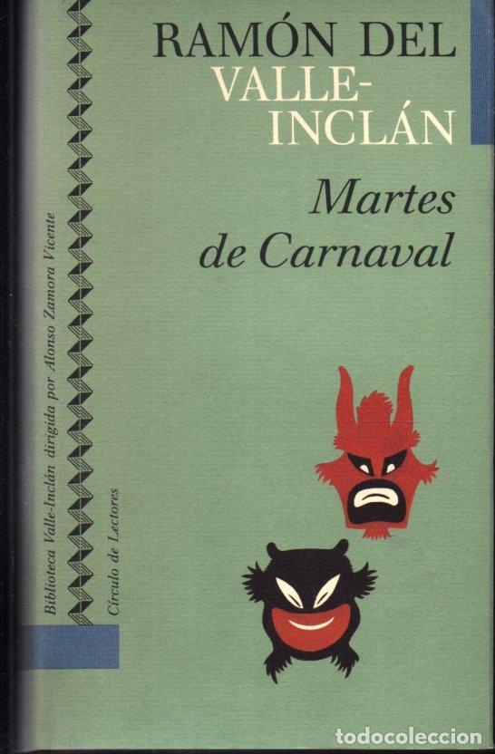 Libros de segunda mano: VALLE INCL&Aacute;N : MARTES DE CARNAVAL (C&Iacute;RCULO, 1991) - Foto 1