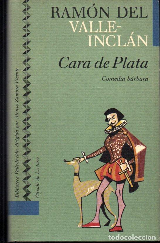 Libros de segunda mano: VALLE INCL&Aacute;N : CARA DE PLATA (C&Iacute;RCULO, 1991) - Foto 1