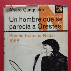 Libros de segunda mano: UN HOMBRE QUE SE PARECÍA A ORESTES. ALVARO CUNQUEIRO 1ª EDICIÓN 1969.