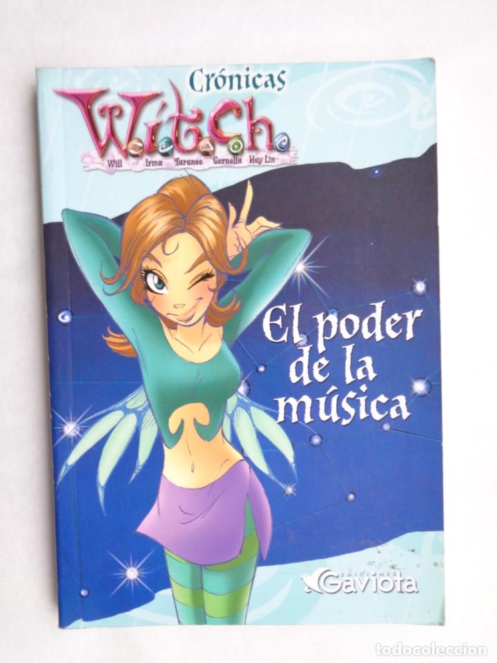 Libros de segunda mano: CRONICAS WITCH : EL PODER DE LA MUSICA . GAVIOTA, 2004 - Foto 1
