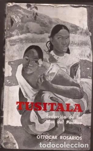 Libri di seconda mano: Tusitala Seduccion De Las Islas Del Pacifico Ottocar Rosario