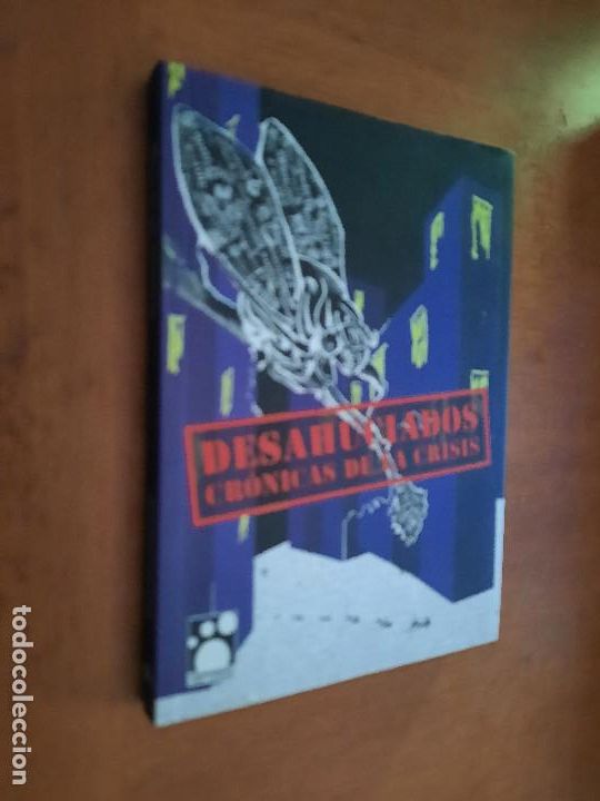Livres d'occasion: DESAHUCIADOS. CR&Oacute;NICAS DE LA CRISIS. VARIOS AUTORES E ILUSTRADORES. BUEN ESTADO. TRASPIES