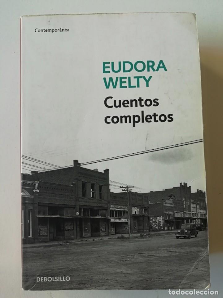 Libros de segunda mano: CUENTOS COMPLETOS - EUDORA WELTY - ED. DEBOLSILLO 2011 - Foto 1