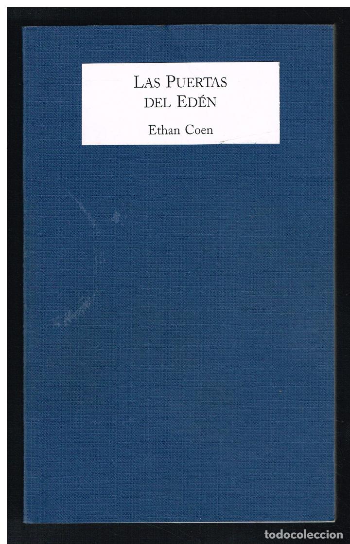 Libros de segunda mano: LAS PUERTAS DEL ED&Eacute;N - ETHAN COEN - EJEMPLAR SIN CORREGIR - Foto 1