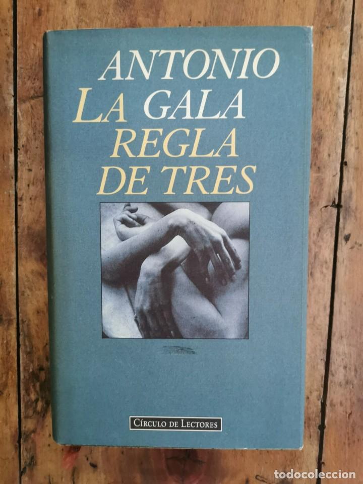 Libros de segunda mano: GALA, Antonio. La regla de tres - Foto 1