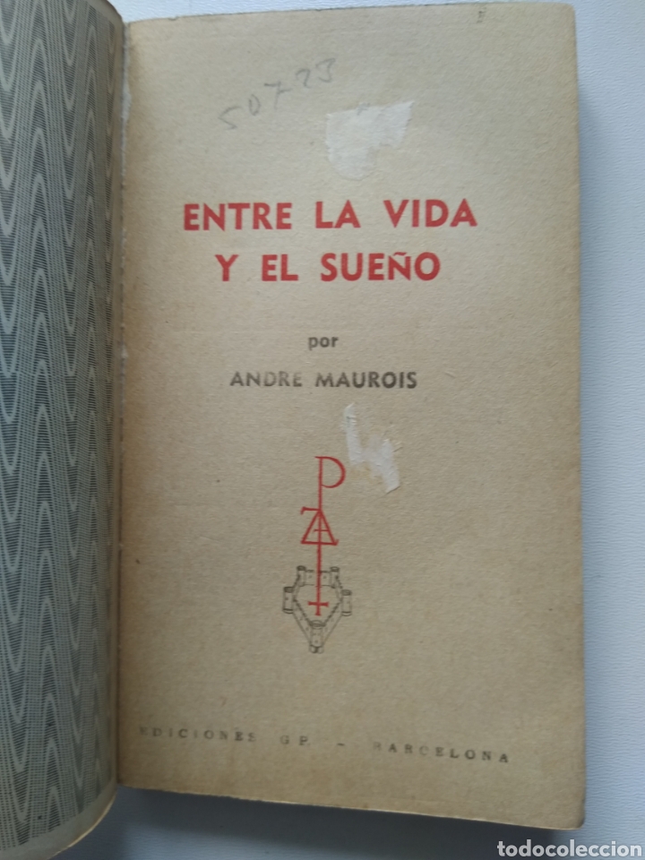 Libros de segunda mano: ENTRE LA VIDA Y EL SUE&Ntilde;O/ANDR&Eacute; MOUROIS - Foto 2