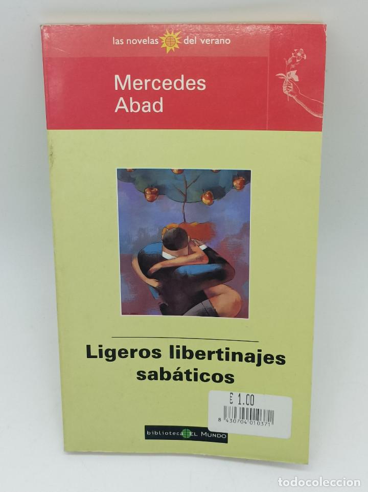 Gebrauchte B&uuml;cher: LIGEROS LIBERTINAJES SABATICOS- MERCEDES ABAD
