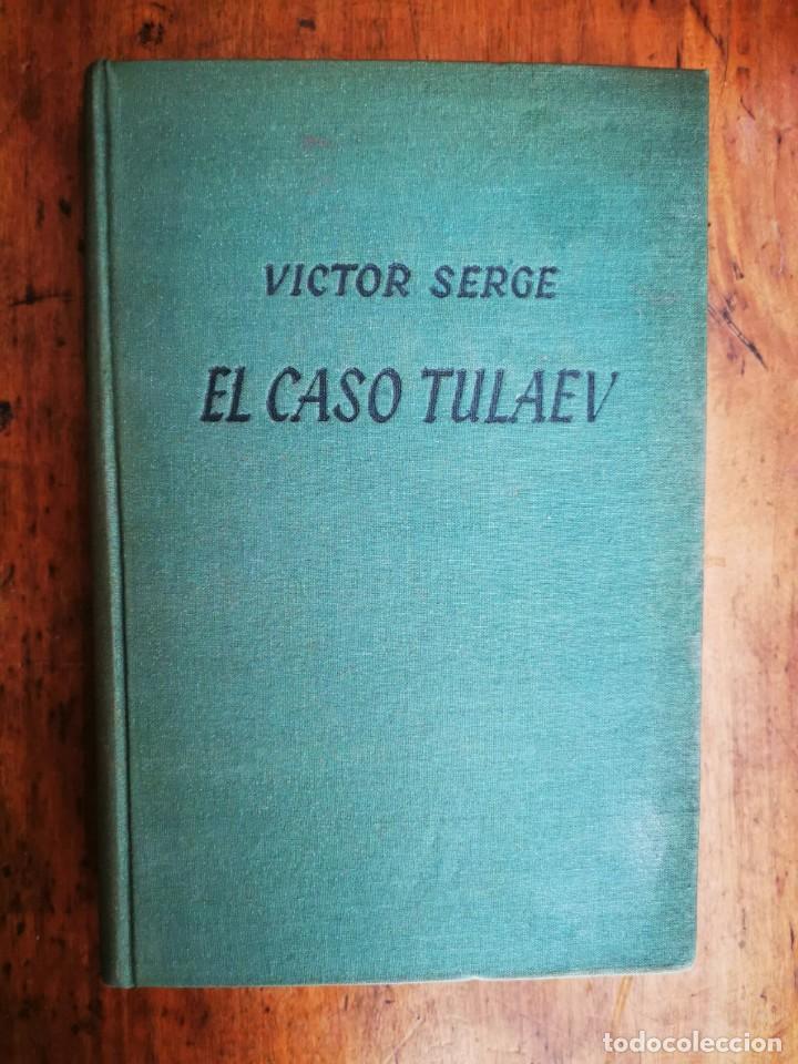 Libros de segunda mano: SERGE, Victor. El caso Tulaev - Foto 1