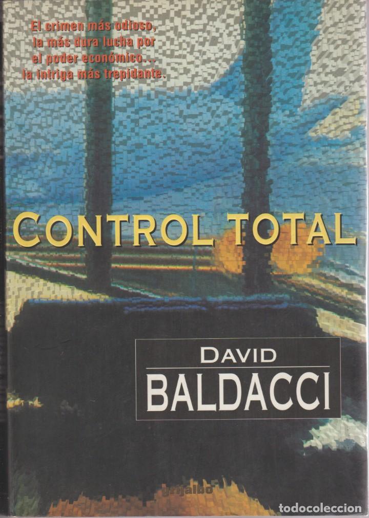 Libros de segunda mano: CONTROL TOTAL - DAVID BALDACCI - ED. GRIJALBO 1997 - Foto 1