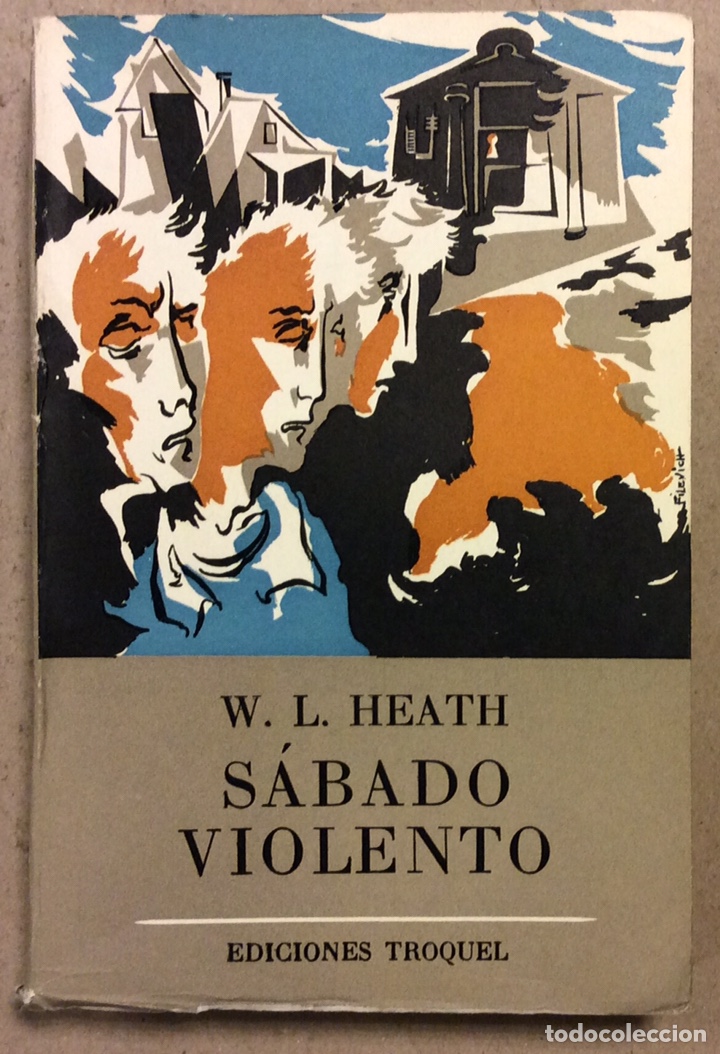 Gebrauchte B&uuml;cher: S&Aacute;BADO VIOLENTO. W.L. HEATH. EDICIONES TROQUEL 1956