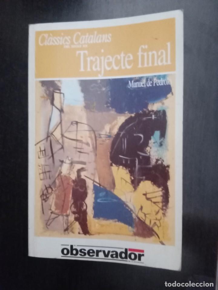 Libros de segunda mano: Trajecte final.Manuel de pedrolo. - Foto 1