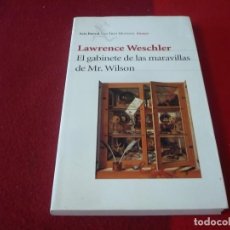 Libros de segunda mano: EL GABINETE DE LAS MARAVILLAS DE MR. WILSON ( LAWRENCE WESCHLER ) ¡BUEN ESTADO! SEIX BARRAL ENSAYO