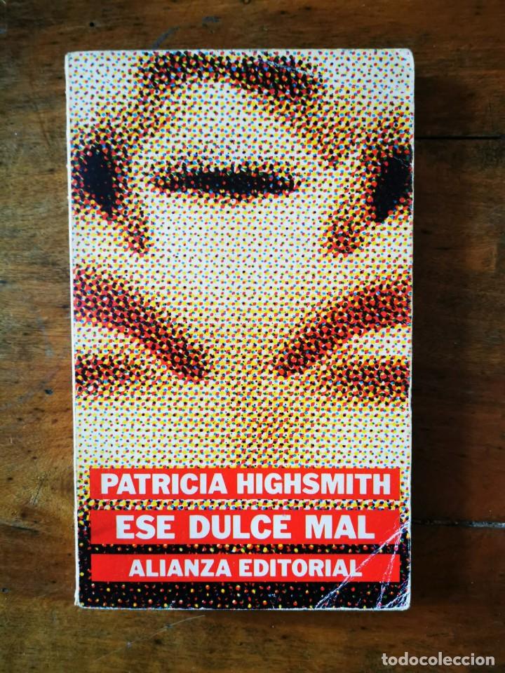 Libros de segunda mano: HIGHSMITH, Patricia. Ese dulce mal - Foto 1