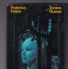 Libros de segunda mano: AMARCORD POR FEDERICO FELLINI Y TONINO GUERRA (4ª EDICIÓN: MARZO, 1975) - 174 PÁGINAS -. Lote 338515348