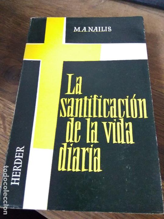 Libri di seconda mano: La santificaci&oacute;n de la vida diaria, M. A. Nailis. L.7539-1308