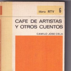 Libros de segunda mano: CAFÉ DE ARTISTAS Y OTROS CUENTOS POR CAMILO JOSÉ CELA (PRÓLOGO DE CARLOS MARTÍNEZ-BARBEITO)