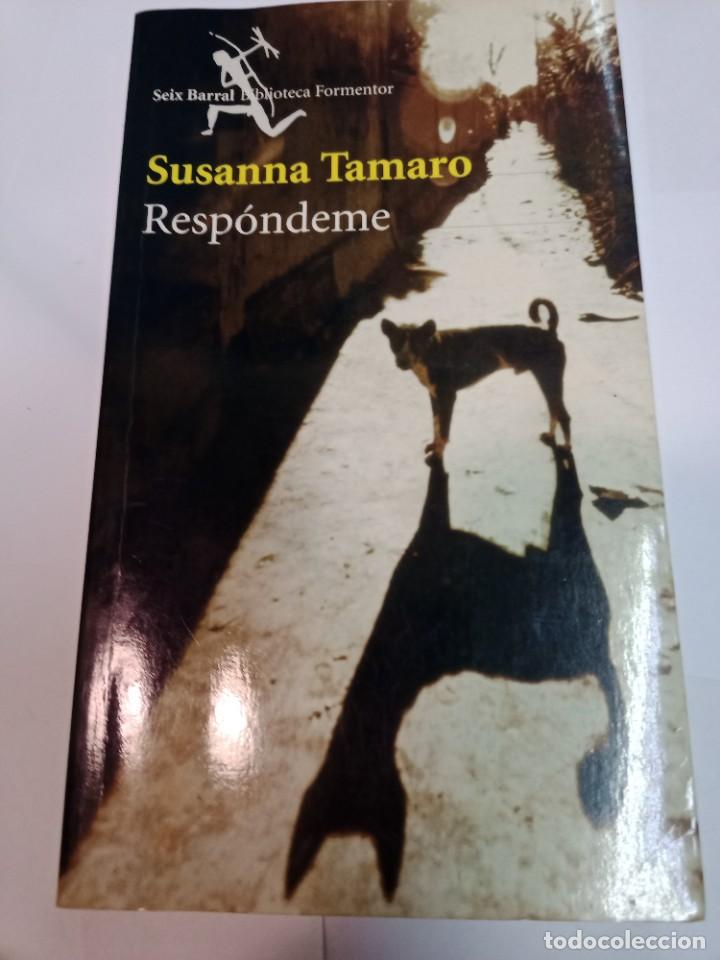 Libri di seconda mano: SUSANNA TAMARO Resp&oacute;ndeme SA9435