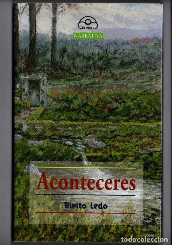 Libros de segunda mano: ACONTECERES. BIEITO LEDO. IR INDO 2006, NUEVO.