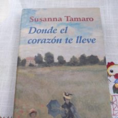 Libros de segunda mano: ”DONDE EL CORAZÓN TE LLEVE”, SUSANNA TAMARO