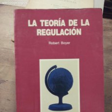 Libros de segunda mano: LA TEORÍA DE LA REGULACIÓN, ROBERT BOYER. L.27100-88. Lote 339809968