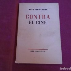 Libros de segunda mano: JUAN GIL-ALBERT/CONTRA EL CINE/DEDICATORIA MANUSCRITA CON TARJETA PERSONAL 1955.RARO.. Lote 339911493