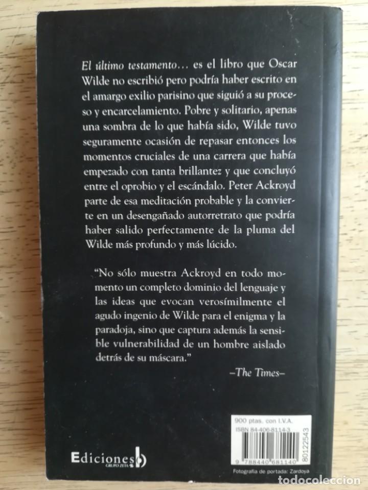 Libros de segunda mano: El &uacute;ltimo testamento de Oscar Wilde. Peter Ackroyd - Foto 2