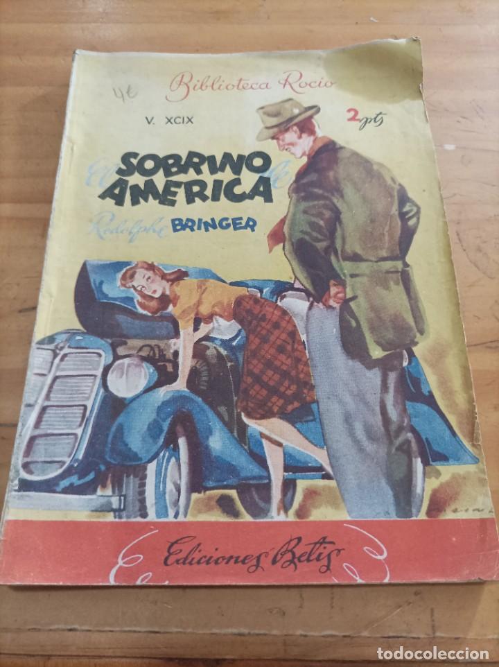 Second hand books: EL SOBRINO AM&Eacute;RICA.RODOLPHE BRINGER, BIBLIOTECA ROC&Iacute;O,VOL.XCIX,EDIC.BETIS,84 PAG.