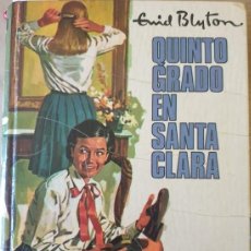 Libros de segunda mano: QUINTO GRADO EN SANTA CLARA. - BLYTON, ENID.. Lote 340368423