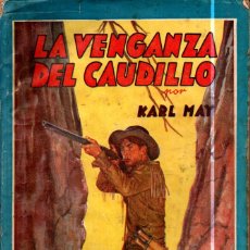 Libros de segunda mano: KARL MAY : LA VENGANZA DEL CAUDILLO (MOLINO ARGENTINA, 1943)
